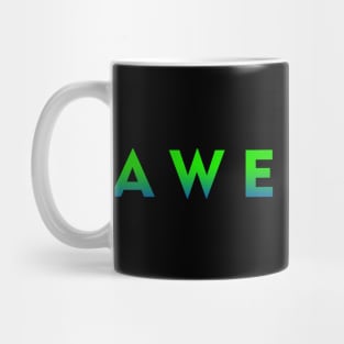 AWESOME Mug